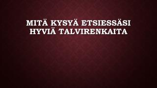 MitÃ¤ KysyÃ¤ EtsiessÃ¤si HyviÃ¤ Talvirenkaita