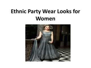 Ethnic party wear looks for women