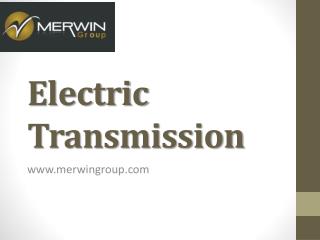 Electric Transmission - www.merwingroup.com