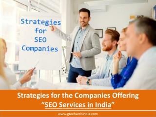 Strategies for Companies Offering SEO Services in India