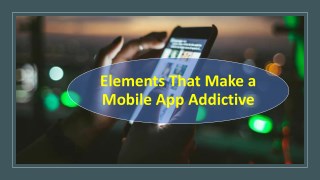 Elements That Make a Mobile App Addictive