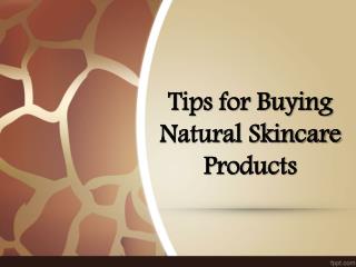 Tips for Buying Natural Skincare Products