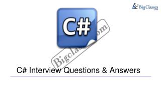 top 5 c# .net interview questions faq - www.bigclasses.com