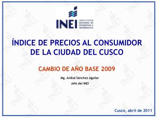 ÍNDICE DE PRECIOS AL CONSUMIDOR DE LA CIUDAD DEL CUSCO CAMBIO DE AÑO BASE 2009