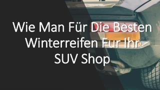 Wie Man FÃ¼r Die Besten Winterreifen Fur Ihr SUV Shop