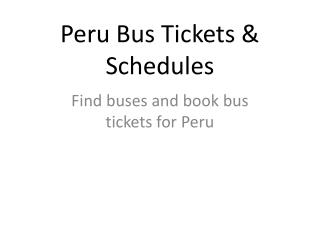 Peru Bus Tiickets & Schedules