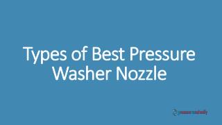 Types of Best Pressure Washer Nozzle