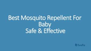 Best Mosquito Repellent For Baby - Safe & Effective