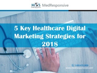 Top 5 Healthcare Digital Marketing Strategies for 2018