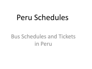 Peru Schedules