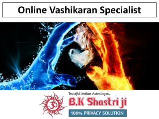 Online Vashikaran Specialist â€“ Pandit B.K. Shastri