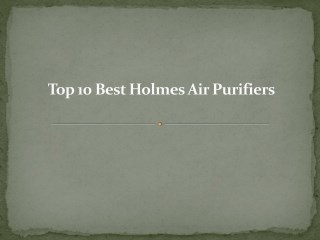 Top 10 best holmes air purifiers