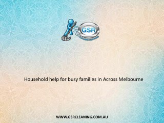 Household help for busy families in Across Melbourne