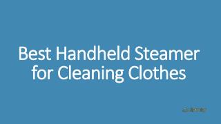 Best Handheld Steamer for Cleaning Clothes