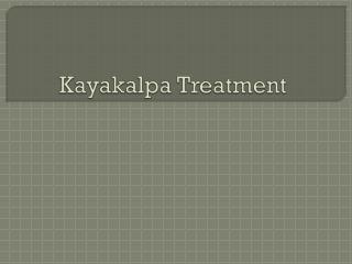 What is Kayakalpa Treatment