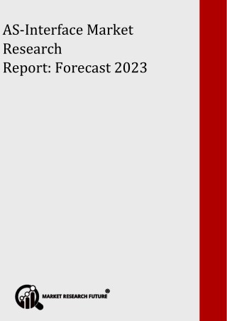 AS-Interface Market 2017 Segmentation, Application, Technology and Analysis Report Forecast to 2023