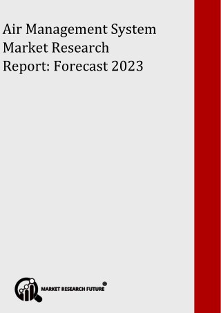 Air Management System Market To Perceive Accruals of USD 6.55 Billion By 2023 With 6.5% of CAGR; MRFR Unleashes Industry