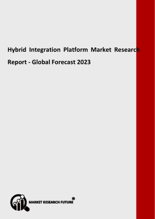 Hybrid Integration Platform Market 2018-2023: Key Players- Software AG, Informatica, Dell Boomi, MuleSoft, International