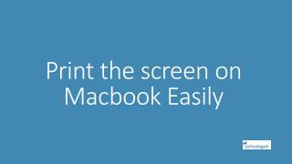 Print the screen on Macbook Easily