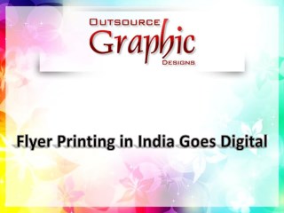 Flyer Printing In India Goes Digital