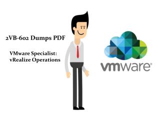 VMware 2VB-602 Exam Dumps, 100% Free 2VB-602 Questions