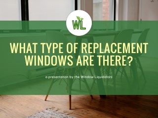 What type of replacement windows are there?