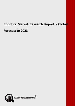 Robotics Market 2018 by Current & Upcoming Trends