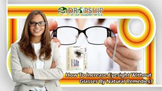 How to Increase Eyesight without Glasses by Natural Remedies?