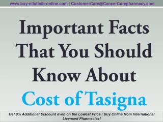 Important Facts That You Should Know About Cost of Tasigna