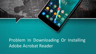 Problem In Downloading Or Installing Adobe Acrobat Reader