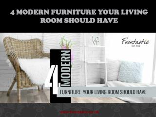 4 Modern Furniture Your Living Room Should Have