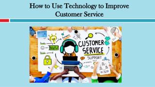 How to Use Technology to Improve Customer Service