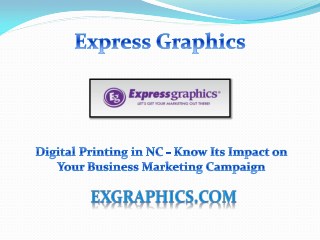 Digital Printing in NC - Know Its Impact on Your Business Marketing Campaign