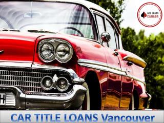 Ace Loans Canada Car Tilte Loans Vancouver