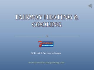 AC Installation and Maintenance service in Tampa - Fairway Heating and Cooling