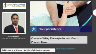 Common Skiing Knee Injuries and How to Prevent Them | Dr Chirag Patel