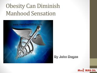 Obesity Can Diminish Manhood Sensation