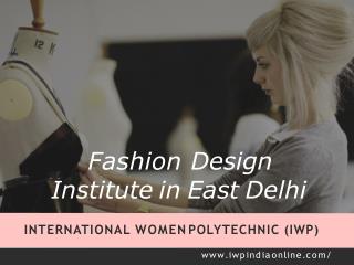 Fashion Design Institute In East Delhi