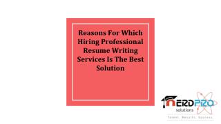 Reasons For Which Hiring Professional Resume Writing Services Is The Best Solution