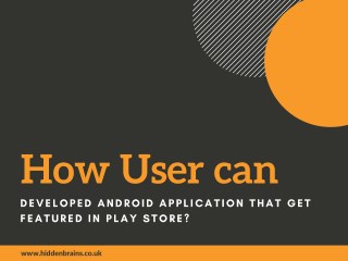 How User can Developed Android Application that Get Featured in Play Store?