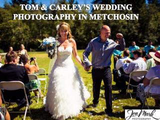 TOM & CARLEYâ€™S WEDDING PHOTOGRAPHY IN METCHOSIN