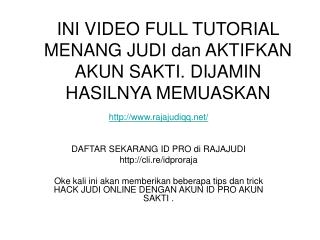 INI VIDEO FULL TUTORIAL MENANG JUDI dan AKTIFKAN AKUN SAKTI. DIJAMIN HASILNYA MEMUASKAN