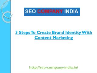 3 Steps To Create Brand Identity With Content Marketing