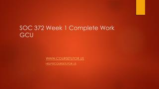 SOC 372 Week 1 Complete Work GCU