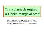 Transplant cie org nov a tkan v, mozgov smrt