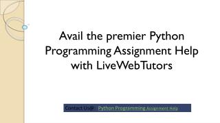 Avail the premier Python Programming Assignment Help with LiveWebTutors