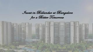 Invest in Bellandur at Bangalore for a Better Tomorrow