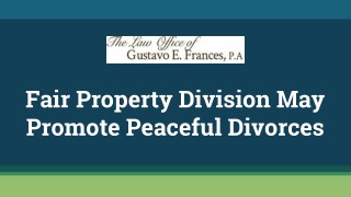 Fair Property Division May Promote Peaceful Divorces