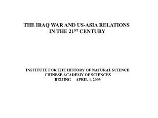THE IRAQ WAR AND US-ASIA RELATIONS IN THE 21 ST CENTURY