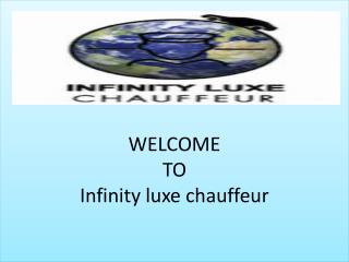 Infinity Luxury Chauffeur, treat yourself to the luxury of having a private chauffeur